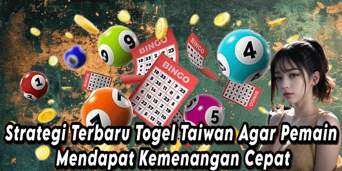Strategi Terbaru Togel Taiwan Agar Pemain Mendapat Kemenangan Cepat